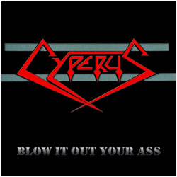 Cyperus : Blow It Out Your Ass (2011)